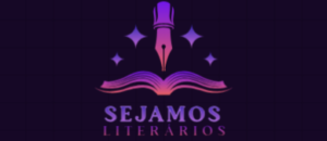 Sejamos Literários | Resenhas & Escrita